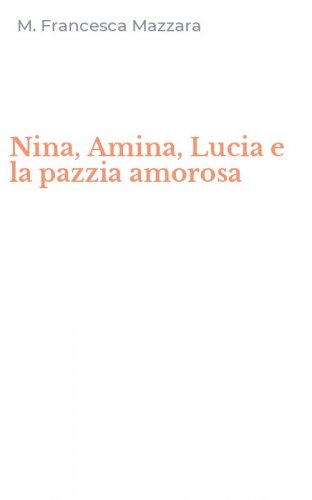Nina, Amina, Lucia e la pazzia amorosa