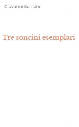 Tre soncini esemplari