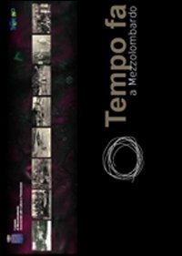 Tempo fa a Mezzolombardo