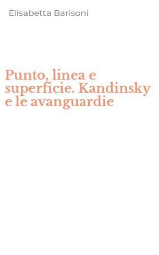Punto, linea e superficie. Kandinsky e le avanguardie