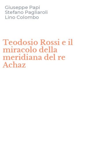 Teodosio Rossi e il miracolo della meridiana del re Achaz