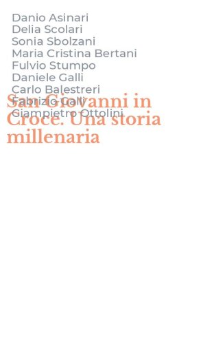 San Giovanni in Croce. Una storia millenaria