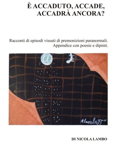 &Egrave; accaduto, accadde, accadr&agrave; ancora?