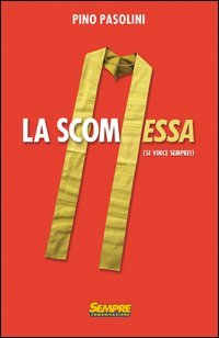 La scomMESSA (si vince sempre)