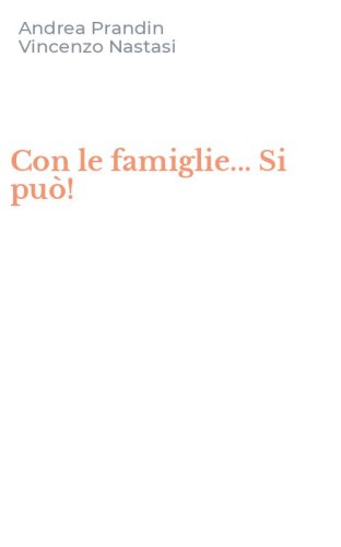Con le famiglie... Si pu&ograve;!