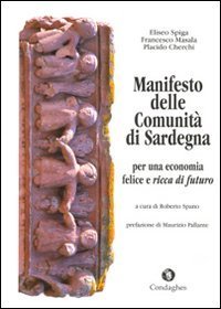 Manifesto delle comunit&agrave; di Sardegna: per una economia felice e ricca di futuro
