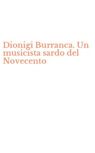 Dionigi Burranca. Un musicista sardo del Novecento