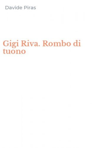 Gigi Riva. Rombo di tuono