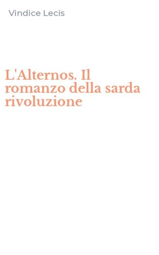 L'Alternos. Il romanzo della sarda rivoluzione
