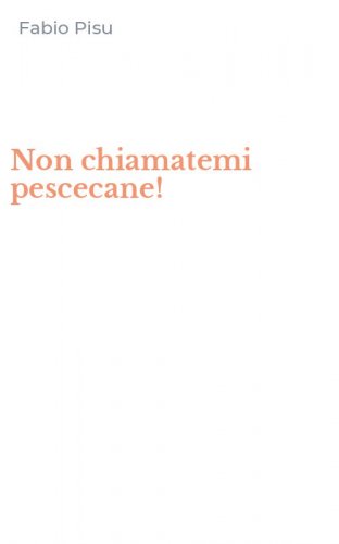 Non chiamatemi pescecane!