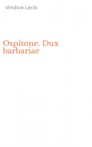 Ospitone. Dux barbariae