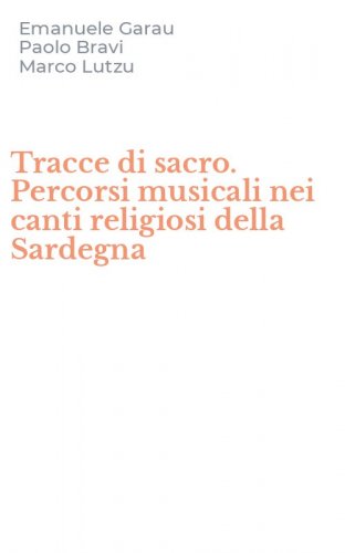 Tracce di sacro. Percorsi musicali nei canti religiosi della Sardegna