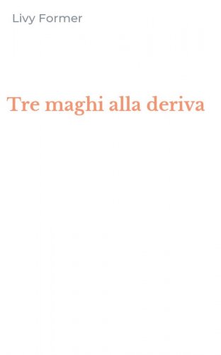 Tre maghi alla deriva
