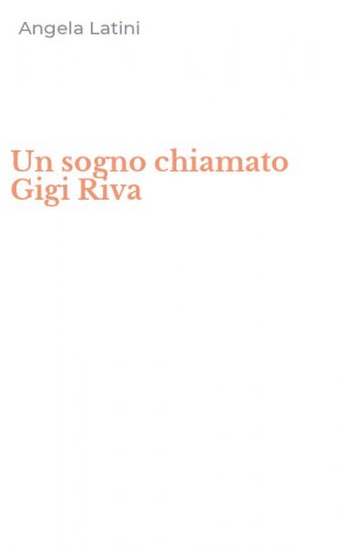 Un sogno chiamato Gigi Riva