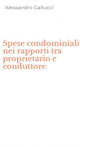 Spese condominiali nei rapporti tra proprietario e conduttore