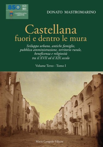 Castellana fuori e dentro le mura