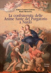 La confraternita delle Anime Sante del Purgatorio a Nard&ograve;