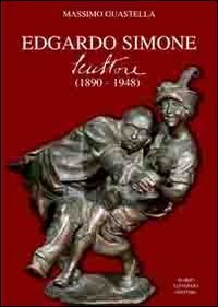 Edgardo Simone. Scultore (1890-1948)