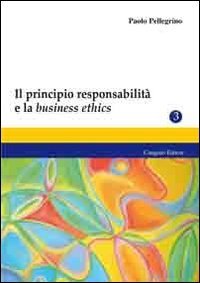 Il principio responsabilit&agrave; e la business ethics
