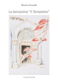La donazione &laquo;Il tempietto&raquo;