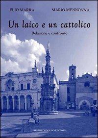 Un laico e un credente. Relazione e confronto