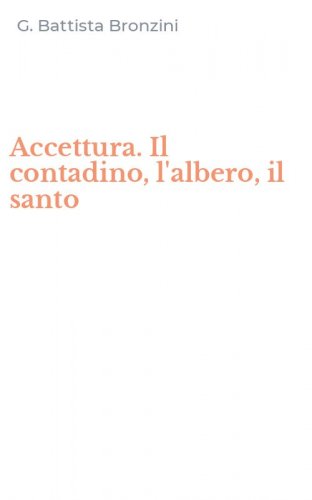 Accettura. Il contadino, l'albero, il santo