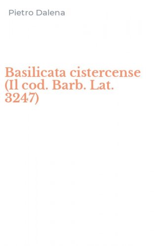 Basilicata cistercense (Il cod. Barb. Lat. 3247)