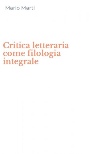 Critica letteraria come filologia integrale
