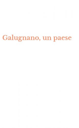 Galugnano, un paese