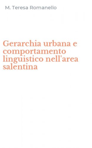 Gerarchia urbana e comportamento linguistico nell'area salentina
