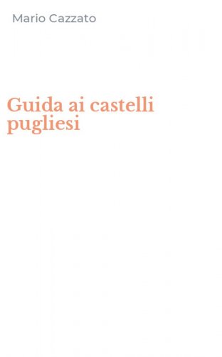 Guida ai castelli pugliesi