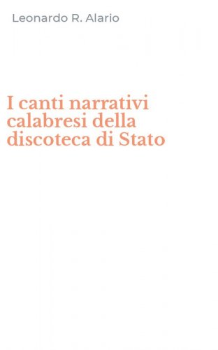 I canti narrativi calabresi della discoteca di Stato