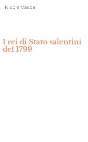 I rei di Stato salentini del 1799