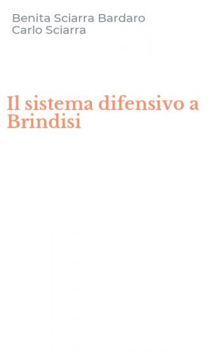 Il sistema difensivo a Brindisi