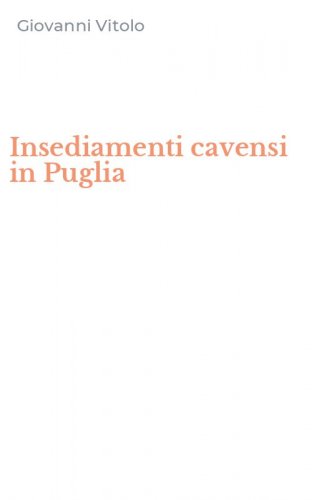 Insediamenti cavensi in Puglia