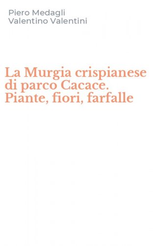 La Murgia crispianese di parco Cacace. Piante, fiori, farfalle