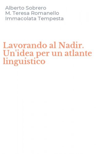 Lavorando al Nadir. Un'idea per un atlante linguistico