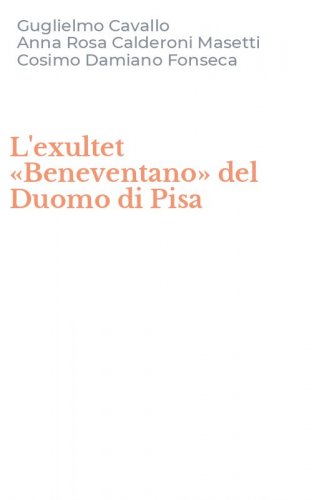 L'exultet &laquo;Beneventano&raquo; del Duomo di Pisa