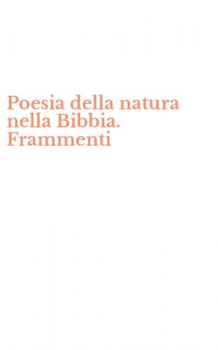 Poesia della natura nella Bibbia. Frammenti