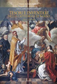 Tesori e inventari della cattedrale di Nard&ograve; (secc. XV-XIX)