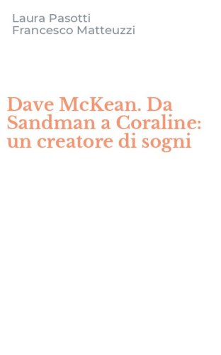Dave McKean. Da Sandman a Coraline: un creatore di sogni
