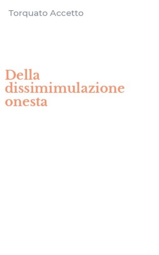 Della dissimimulazione onesta