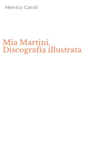 Mia Martini. Discografia illustrata