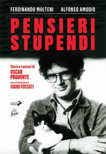 Pensieri stupendi. Storie e canzoni di Oscar Prudente