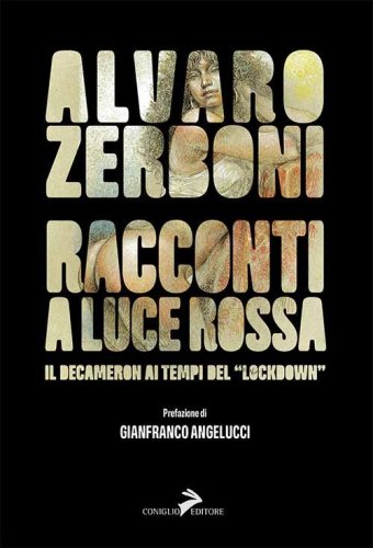 Racconti a luce rossa. Il Decameron al tempo del &laquo;lockdown&raquo;