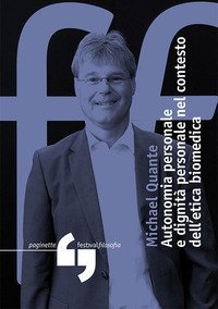 Autonomia personale e dignit&agrave; personale nel contesto dell'etica biomedica