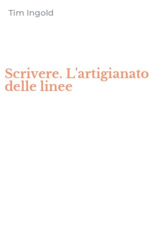 Scrivere. L'artigianato delle linee