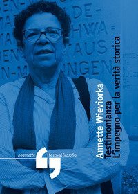Testimonianza. L'impegno per la verit&agrave; storica
