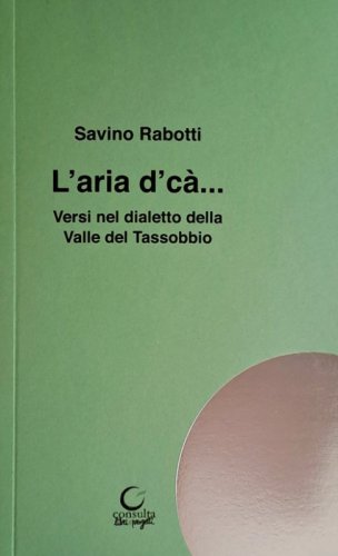 L'aria d' c&agrave;. Versi in dialetto della Valle del Tassobbio