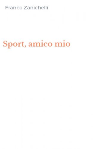 Sport, amico mio